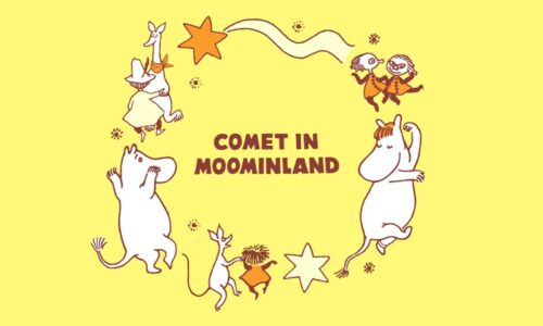 『ムーミン谷の彗星』 【COMET IN MOOMINLAND】